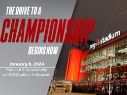 "The Drive to A Championship Begins Now. January 8, 2024. National Championship at NRG Stadium in Houston"